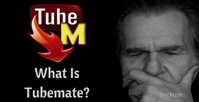 What Is Tubemate?